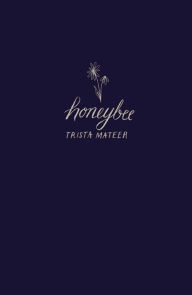 Title: Honeybee, Author: Trista Mateer