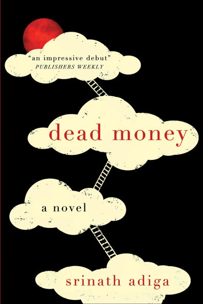 Dead Money: A Novel