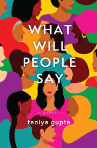 Free download of books in pdf format What Will People Say: Poems 9781771682954 ePub RTF by Taniya Gupta