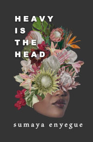 Free audio book downloads of Heavy is the Head 9781771682978 English version by Sumaya Enyegue