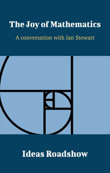 The Joy of Mathematics - A Conversation with Ian Stewart