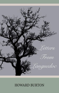 Title: Letters From Languedoc, Author: Howard Burton