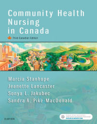 Title: Community Health Nursing in Canada - E-Book, Author: Sandra A. MacDonald BN