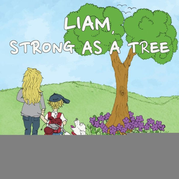 Liam, Strong as a Tree