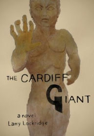 Title: The Cardiff Giant, Author: Larry Lockridge