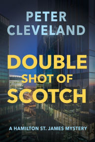 Title: Double Shot of Scotch, Author: Peter Cleveland