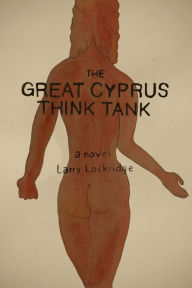 Title: The Great Cyprus Think Tank, Author: Larry Lockridge