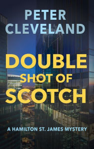 Title: Double Shot of Scotch, Author: Peter Cleveland