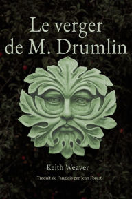 Title: Le verger de M. Drumlin, Author: Keith Weaver