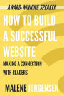 How to Build a Successful Website: Making a Connection with Readers