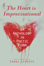 The Heart Is Improvisational: An Anthology in Poetic Form