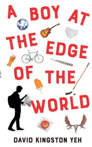 Title: A Boy at the Edge of the World, Author: David Kingston Yeh