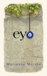 Title: Eye, Author: Marianne Micros