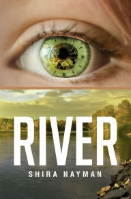 Title: River, Author: Shira Nayman