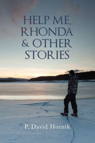 Title: Help Me, Rhonda & Other Stories, Author: David Hornik