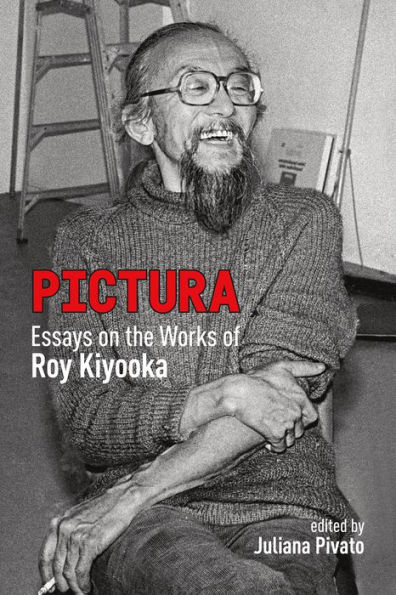 Pictura: Essays on the Works of Roy Kiyooka
