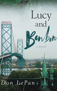 Title: Lucy and Bonbon, Author: Don LePan