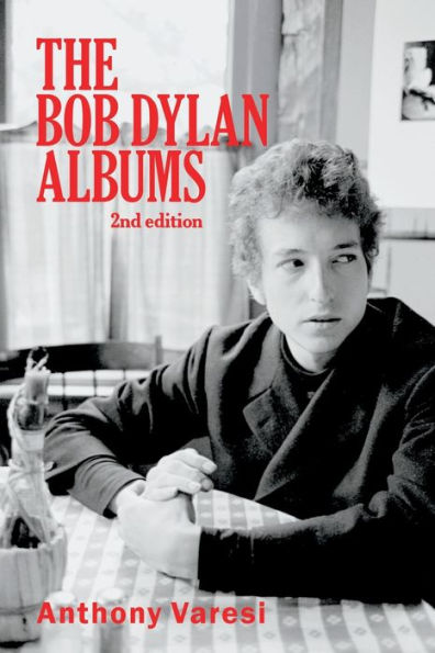 The Bob Dylan Albums: Second Edition