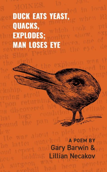 Duck Eats Yeast, Quacks, Explodes; Man Loses Eye: A Poem