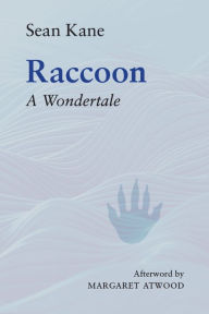 Title: Raccoon: A Wondertale, Author: Sean Kane