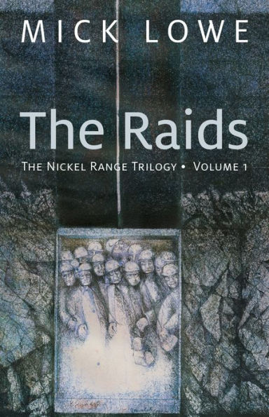 The Raids: Nickel Range Trilogy, Volume 1