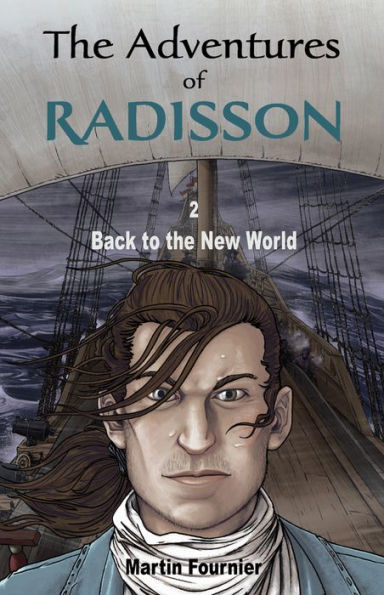 The Adventures of Radisson 2: Back to the New World