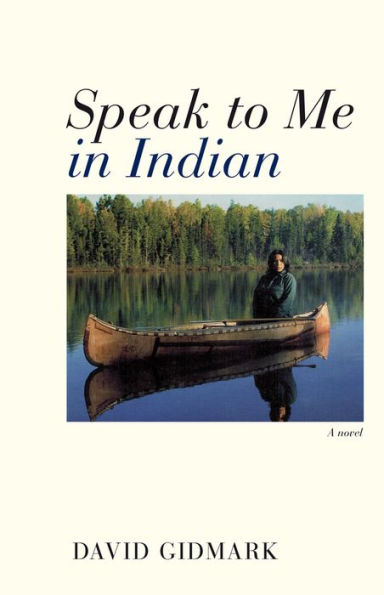 Speak to Me Indian: A Novel