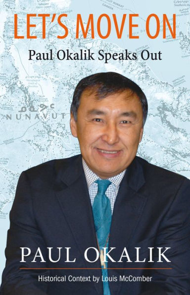 Let's Move On: The Life Story of Paul Okalik