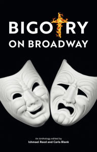 Title: Bigotry on Broadway, Author: Ishmael Reed