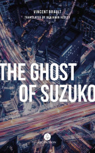 Title: The Ghost of Suzuko, Author: Vincent Brault