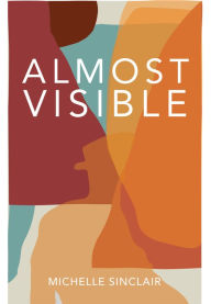 Free download e books Almost Visible in English by Michelle Sinclair, Michelle Sinclair