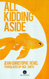 Title: All Kidding Aside, Author: Jean-Christophe Réhel