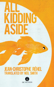 Title: All Kidding Aside, Author: Jean-Christophe Réhel
