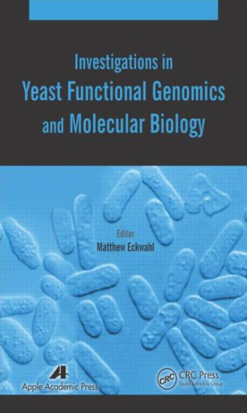 Investigations in Yeast Functional Genomics and Molecular Biology / Edition 1