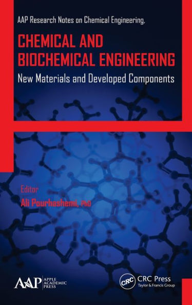 Chemical and Biochemical Engineering: New Materials and Developed Components / Edition 1