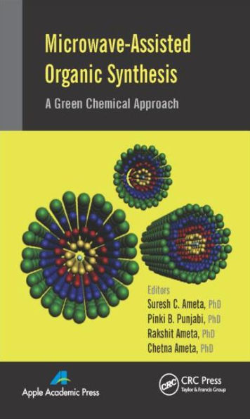 Microwave-Assisted Organic Synthesis: A Green Chemical Approach / Edition 1