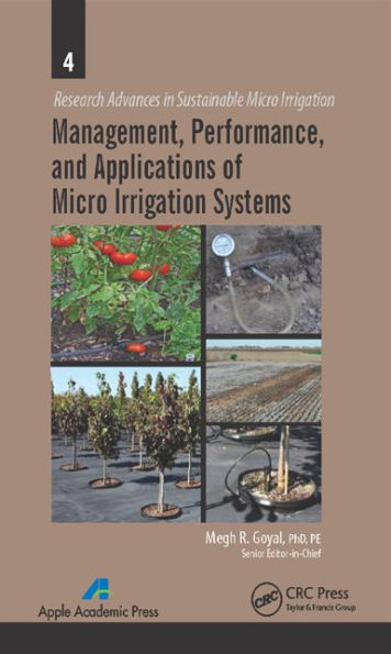 Management, Performance, and Applications of Micro Irrigation Systems / Edition 1