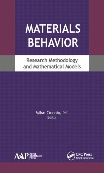 Materials Behavior: Research Methodology and Mathematical Models / Edition 1