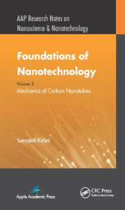 Title: Foundations of Nanotechnology, Volume Three: Mechanics of Carbon Nanotubes, Author: Saeedeh Rafiei