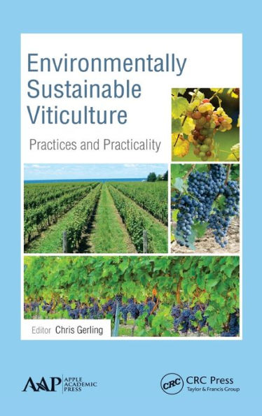 Environmentally Sustainable Viticulture: Practices and Practicality / Edition 1