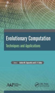 Title: Evolutionary Computation: Techniques and Applications / Edition 1, Author: Ashish M. Gujarathi