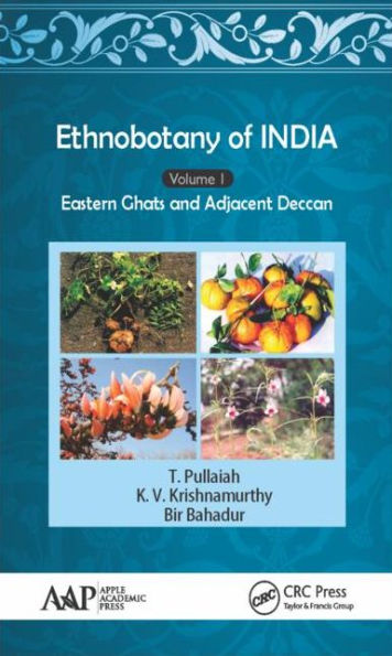 Ethnobotany of India, Volume 1: Eastern Ghats and Deccan / Edition 1