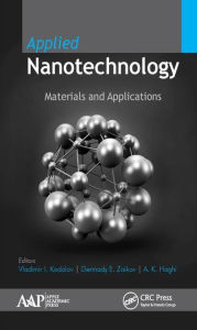 Title: Applied Nanotechnology: Materials and Applications / Edition 1, Author: Vladimir Ivanovitch Kodolov