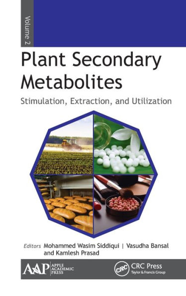 Plant Secondary Metabolites, Volume Two: Stimulation, Extraction, and Utilization