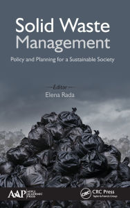 Title: Solid Waste Management: Policy and Planning for a Sustainable Society / Edition 1, Author: Elena Cristina Rada