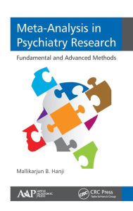 Title: Meta-Analysis in Psychiatry Research: Fundamental and Advanced Methods / Edition 1, Author: Mallikarjun B. Hanji