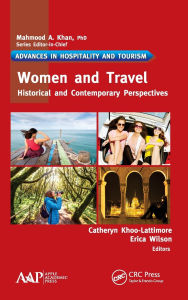 Title: Women and Travel: Historical and Contemporary Perspectives / Edition 1, Author: Catheryn Khoo-Lattimore