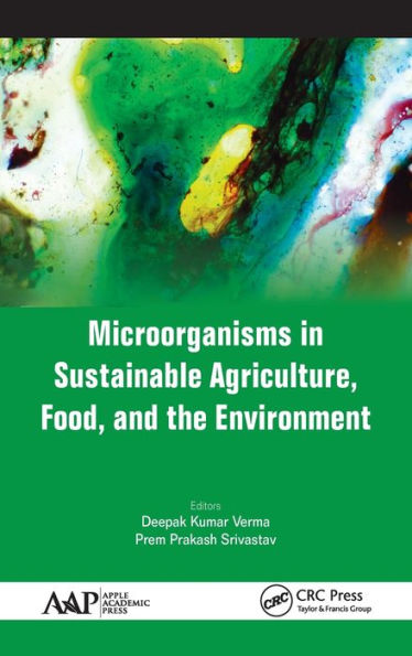 Microorganisms in Sustainable Agriculture, Food, and the Environment / Edition 1