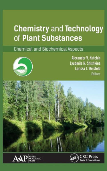 Chemistry and Technology of Plant Substances: Chemical and Biochemical Aspects / Edition 1