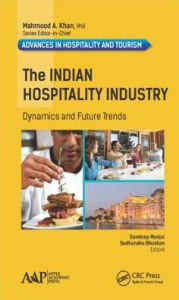 Title: The Indian Hospitality Industry: Dynamics and Future Trends / Edition 1, Author: Sandeep Munjal